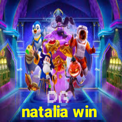 natalia win